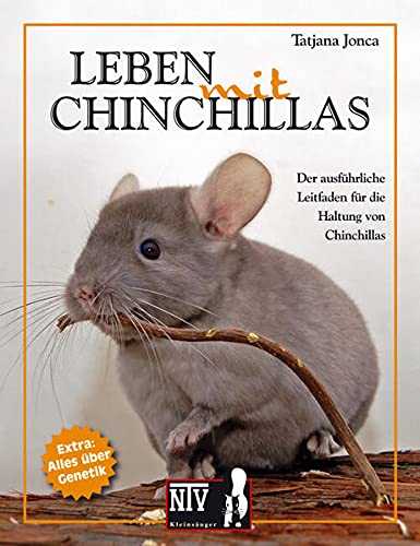Leben mit Chinchillas: Der ausführliche Leitfaden für die Haltung von Chinchillas (NTV Kleinsäuger)