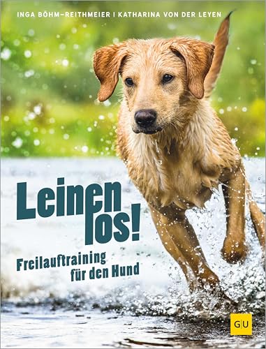 Leinen los! Freilauftraining für den Hund (GU Hundeerziehung)